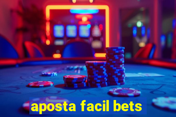 aposta facil bets